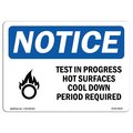 Signmission OSHA Sign, Test In Process Hot Surfaces With, 14in X 10in Rigid Plastic, 14" W, 10" H, Landscape OS-NS-P-1014-L-18542